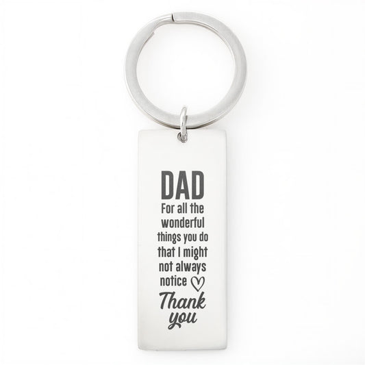 Gift for Dad Thanks For All the Wonderful Things You Do Keychain