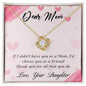 Mom choose you as a friend - Love Knot Necklace