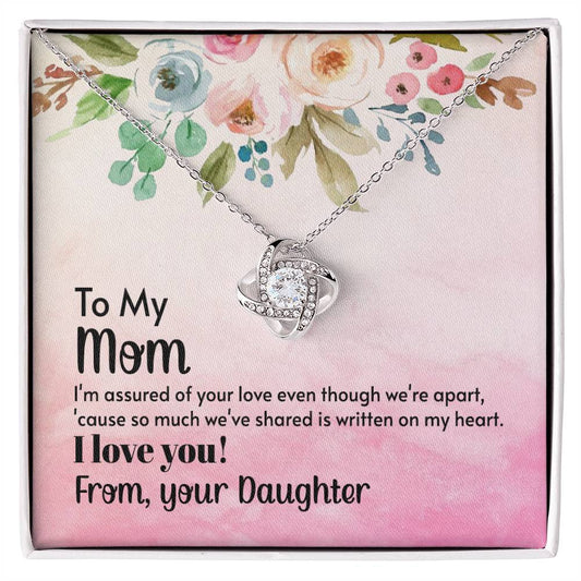 Mom I'm assured of your love - Love Knot Necklace