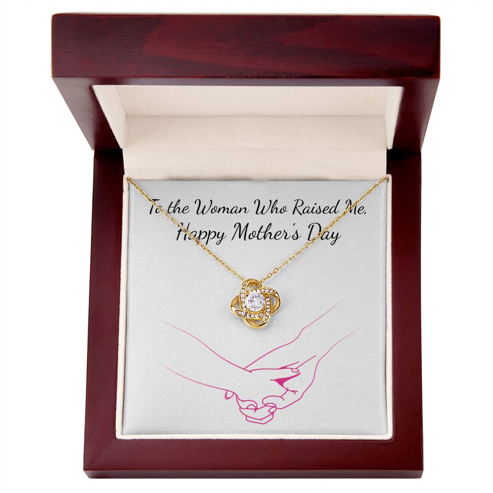 Woman who raised me Mother's Day - Love Knot Necklace