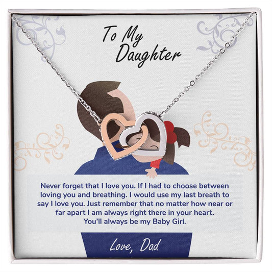 To my daughter my baby girl never forget - Interlocking Hearts Necklace